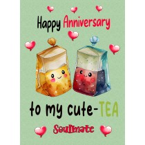 Funny Pun Romantic Anniversary Card for Soulmate (Cute Tea)