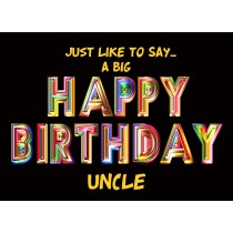 Happy Birthday 'Uncle' Greeting Card