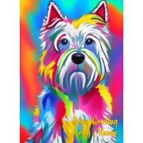 Personalised West Highland Terrier Dog Colourful Abstract Art Blank Greeting Card (Birthday, Fathers Day, Any Occasion)