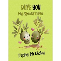 Funny Pun Romantic Birthday Card for Wife (Olive You)