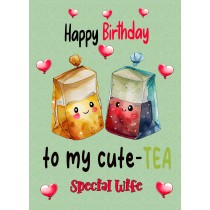 Funny Pun Romantic Birthday Card for Wife (Cute Tea)