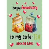 Funny Pun Romantic Anniversary Card for Wife (Cute Tea)