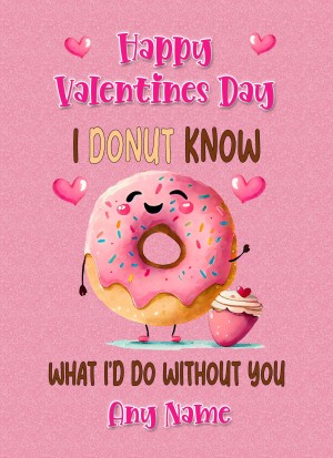 Personalised Funny Pun Valentines Day Card (Donut Know)