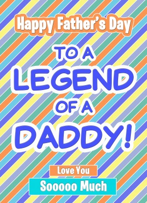 Fathers Day Card (Daddy, Legend)