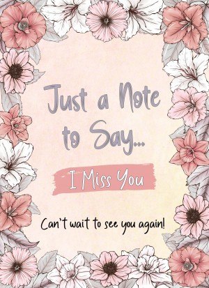Missing You Greeting Card (Flower Border)