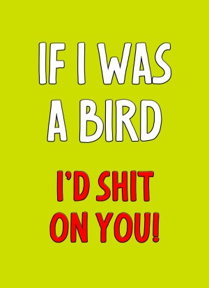 Funny Rude Quote Greeting Card (Design 8)