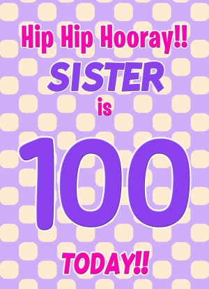 Sister 100th Birthday Card (Purple Spots)