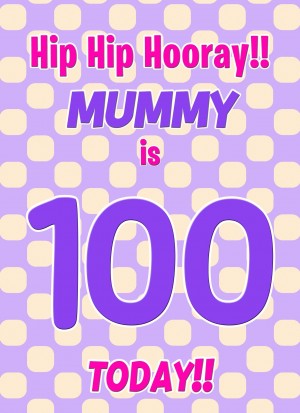 Mummy 100th Birthday Card (Purple Spots)