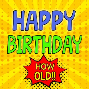 Happy Birthday Greeting Card (Square, How Old)