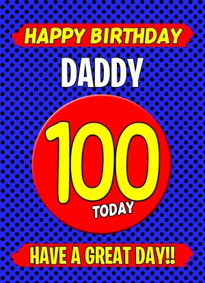 Daddy 100th Birthday Card (Blue)