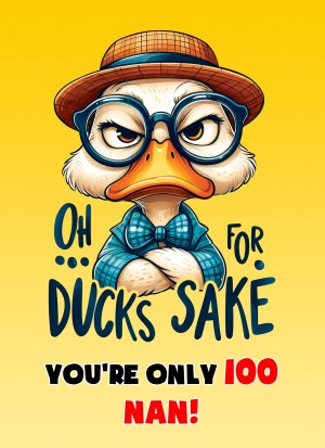 Nan 100th Birthday Card (Funny Duck Humour)