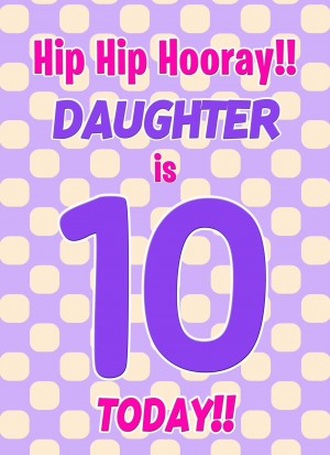 Daughter 10th Birthday Card (Purple Spots)