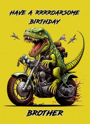 Dinosaur Funny Birthday Card for Brother