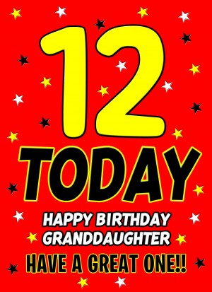 12 Today Birthday Card (Granddaughter)