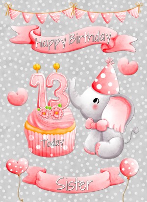 Sister 13th Birthday Card (Grey Elephant)