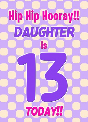 Daughter 13th Birthday Card (Purple Spots)