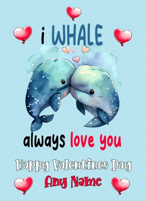 Personalised Funny Pun Valentines Day Card (Whale)
