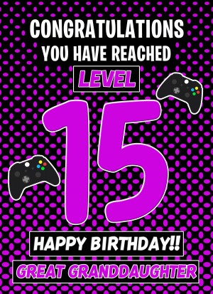 Great Granddaughter 15th Birthday Card (Level Up Gamer)