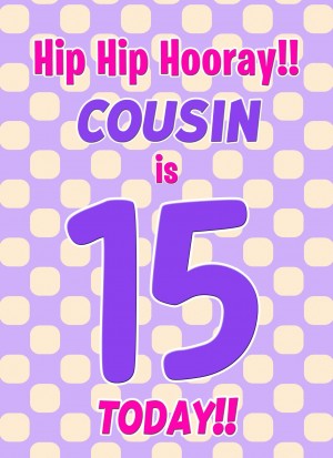 Cousin 15th Birthday Card (Purple Spots)