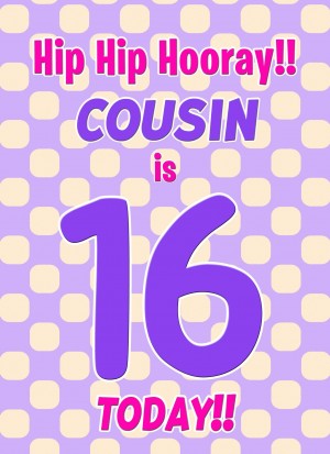 Cousin 16th Birthday Card (Purple Spots)