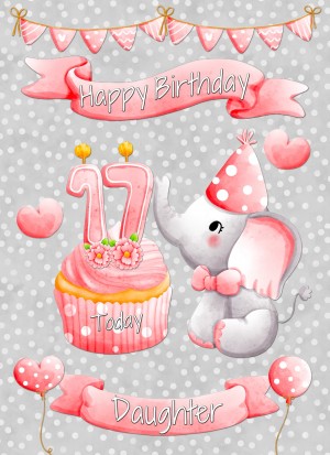 Daughter 17th Birthday Card (Grey Elephant)
