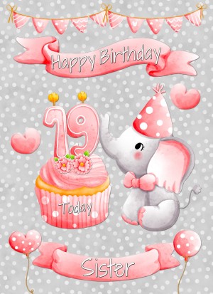 Sister 19th Birthday Card (Grey Elephant)