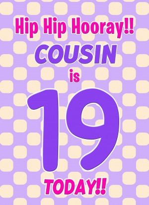Cousin 19th Birthday Card (Purple Spots)
