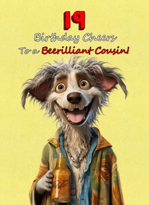 Cousin 19th Birthday Card (Funny Beerilliant Birthday Cheers, Design 2)