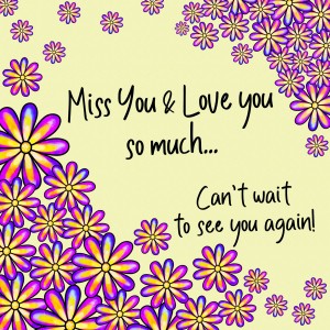 Missing You Greeting Card (Flowers)