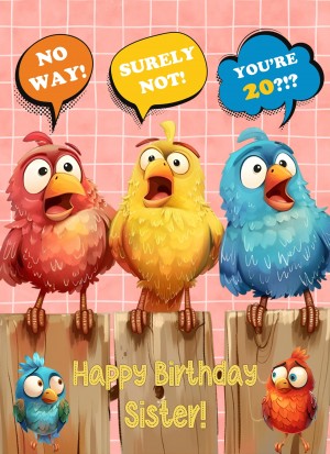 Sister 20th Birthday Card (Funny Birds Surprised)