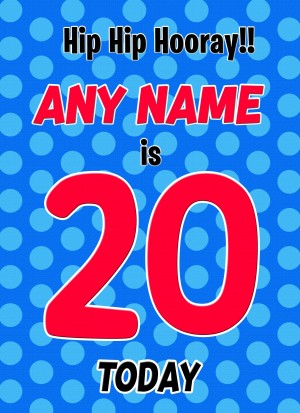 Personalised 20 Today Birthday Card (Blue)
