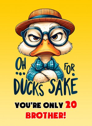 Brother 20th Birthday Card (Funny Duck Humour)