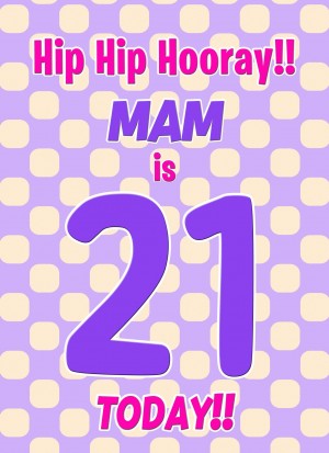 Mam 21st Birthday Card (Purple Spots)
