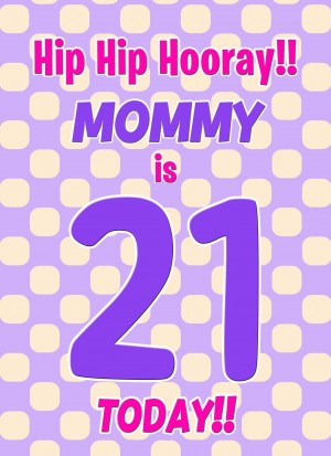 Mommy 21st Birthday Card (Purple Spots)