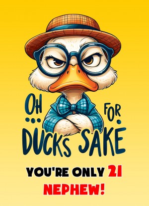 Nephew 21st Birthday Card (Funny Duck Humour)