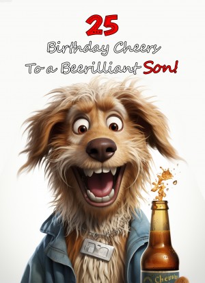 Son 25th Birthday Card (Funny Beerilliant Birthday Cheers)