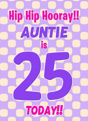 Auntie 25th Birthday Card (Purple Spots)