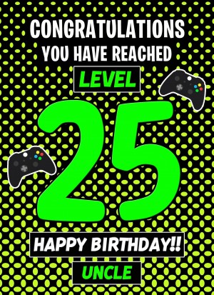 Uncle 25th Birthday Card (Level Up Gamer)