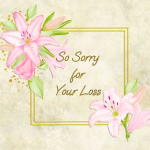 So Sorry for Your Loss Sympathy Card