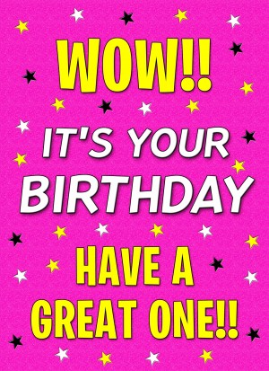 Birthday Greeting Card (Have a great one, Pink)