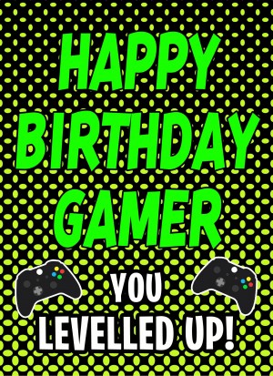 Birthday Greeting Card (Gamer Levelled Up)