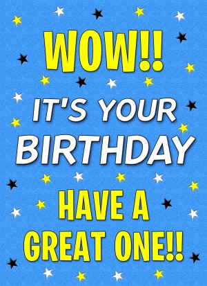 Birthday Greeting Card (Have a great one, Blue)
