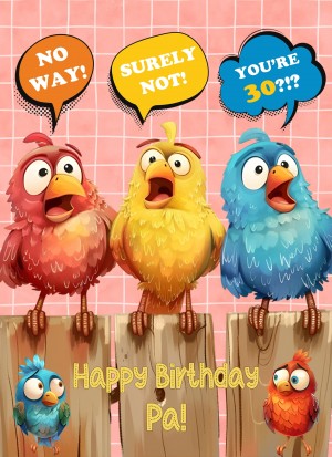 Pa 30th Birthday Card (Funny Birds Surprised)