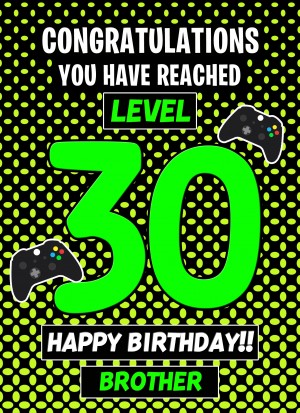 Brother 30th Birthday Card (Level Up Gamer)
