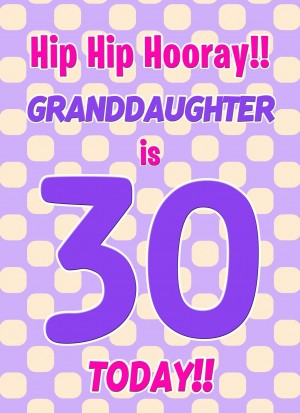 Granddaughter 30th Birthday Card (Purple Spots)
