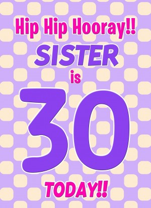 Sister 30th Birthday Card (Purple Spots)