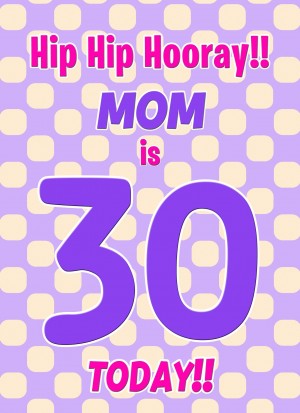 Mom 30th Birthday Card (Purple Spots)