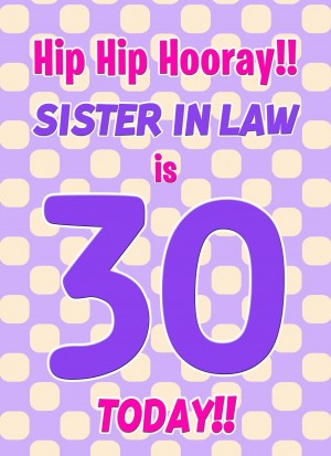 Sister in Law 30th Birthday Card (Purple Spots)