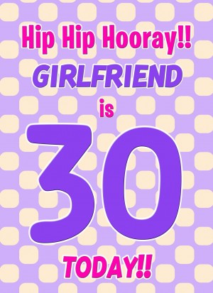 Girlfriend 30th Birthday Card (Purple Spots)
