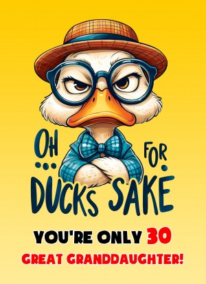 Great Granddaughter 30th Birthday Card (Funny Duck Humour)